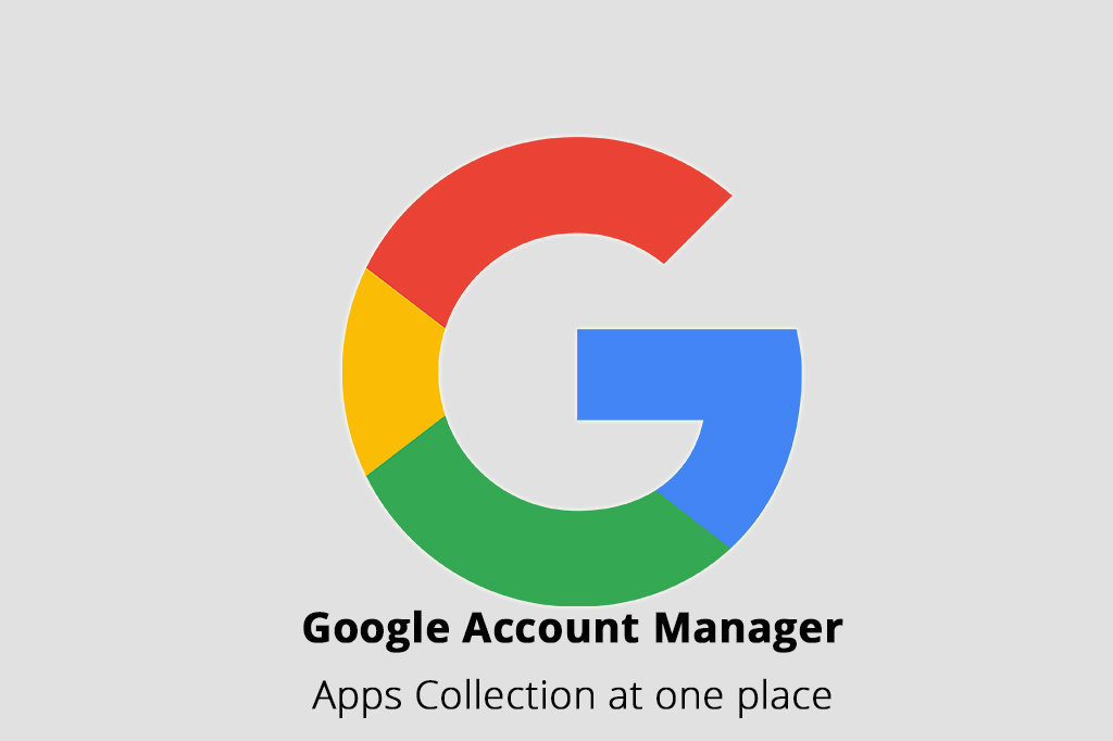Google Account Manager Apps Collection at one place
