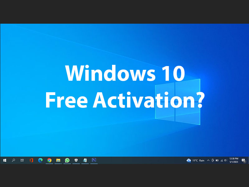 How to activate Windows 10 free [Updated 2023]